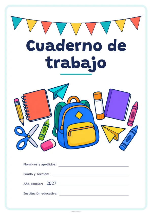 Portada de «Cuaderno de trabajo» a color, con una guirnalda de banderines sobre el título. Dibujo: útiles escolares: una mochila, cuadernos, lápices de grafito y de cera, unas tijeras, una barra de pegamento, una goma de borrar y aviones de papel.