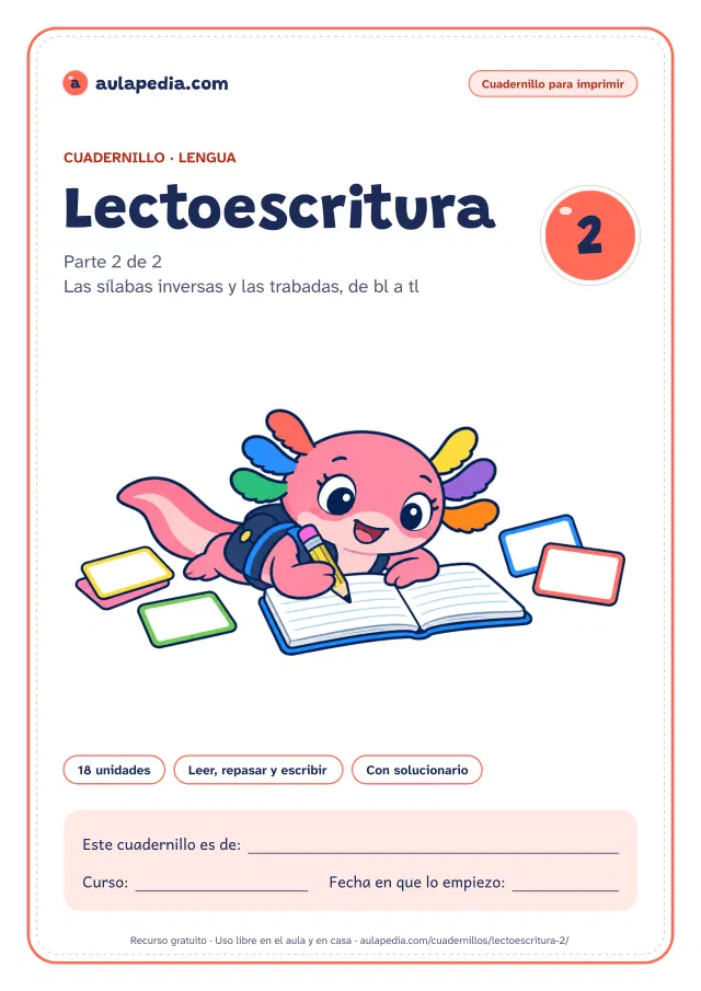 Portada del cuadernillo de lectoescritura 2: sílabas inversas y trabadas: el título, Axi, la ajolota de Aulapedia, que escribe con un lápiz en un cuaderno pautado, rodeada de tarjetas en blanco, y el recuadro para el nombre