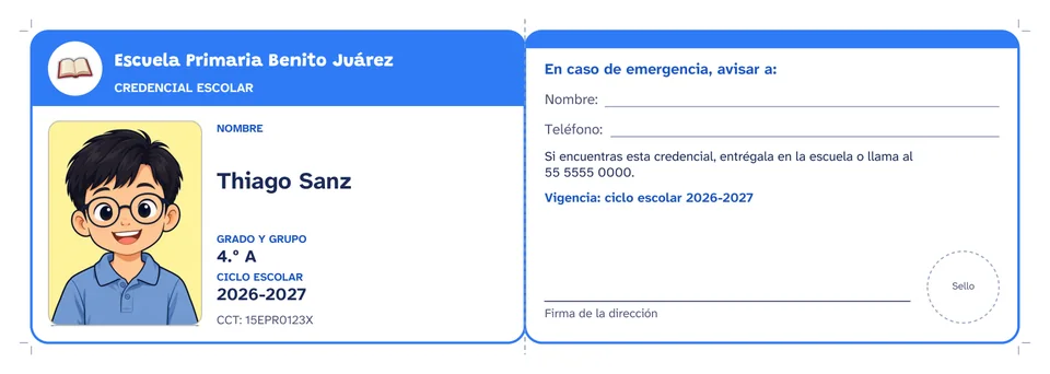 Credencial escolar de ejemplo, con el anverso y el reverso juntos para doblar. Anverso: cabecera azul con un libro dibujado, «Escuela Primaria Benito Juárez» y «Credencial escolar»; retrato ilustrado de un niño con gafas; nombre, grado y grupo, ciclo escolar 2026-2027 y CCT. Reverso: «En caso de emergencia, avisar a:» con líneas para el nombre y el teléfono, qué hacer si se encuentra, la vigencia, la firma de la dirección y el sello.