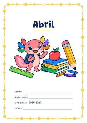 Portada de «Abril» a color, con un marco redondeado de gomets de varios tamaños. Dibujo: Axi, la ajolota de Aulapedia, que saluda con su mochila junto a un lápiz gigante, una pila de cuadernos, una manzana, una regla y lápices de cera.