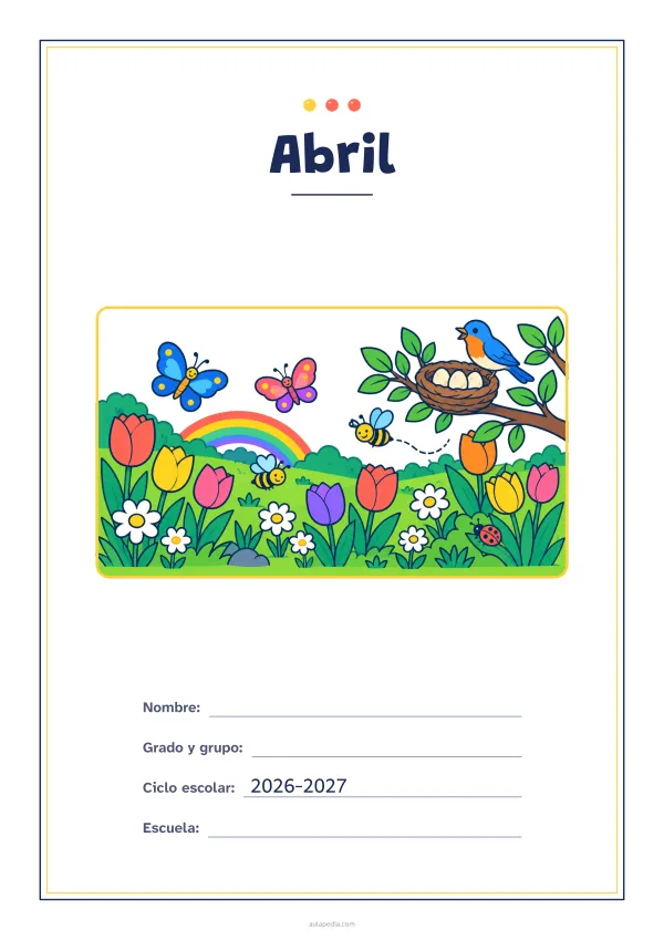 Portada de «Abril» a color, con un marco fino de doble línea y mucho blanco. Dibujo: un prado con tulipanes y margaritas, mariposas, abejas, un pájaro junto a su nido con tres huevos, un arcoíris y una mariquita.