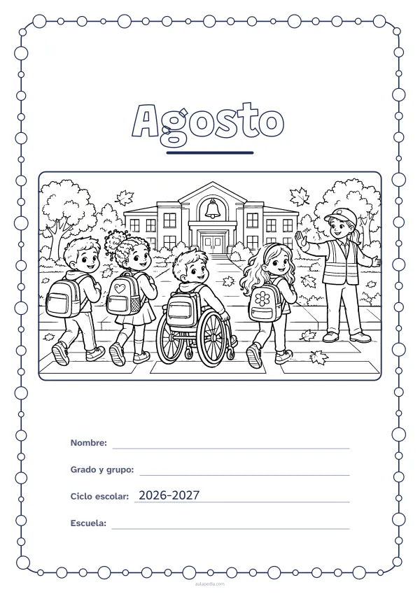 Portada de «Agosto» para colorear, con un marco redondeado de gomets de varios tamaños. Dibujo: cuatro niñas y niños con mochila, uno de ellos en silla de ruedas, que caminan hacia la escuela, donde los saluda una agente de paso escolar, entre árboles y hojas que caen.