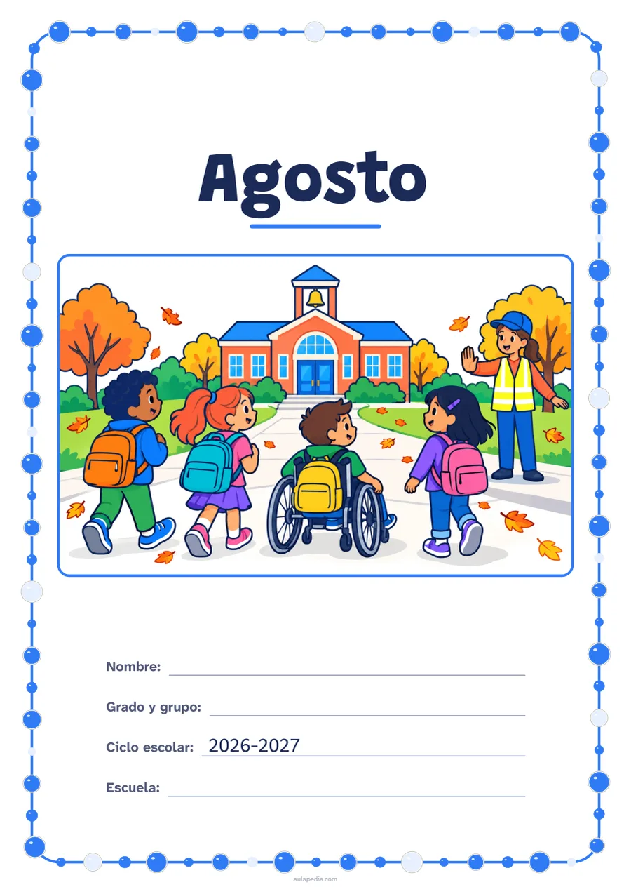 Portada de «Agosto» a color, con un marco redondeado de gomets de varios tamaños. Dibujo: cuatro niñas y niños con mochila, uno de ellos en silla de ruedas, que caminan hacia la escuela, donde los saluda una agente de paso escolar, entre árboles y hojas que caen.
