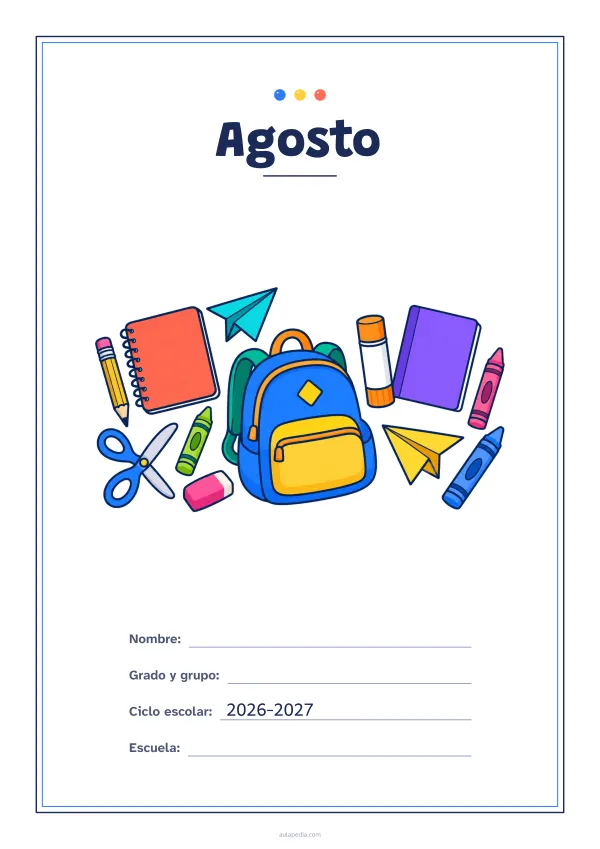 Portada de «Agosto» a color, con un marco fino de doble línea y mucho blanco. Dibujo: útiles escolares: una mochila, cuadernos, lápices de grafito y de cera, unas tijeras, una barra de pegamento, una goma de borrar y aviones de papel.