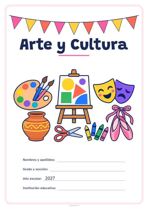 Portada de «Arte y Cultura» a color, con una guirnalda de banderines sobre el título. Dibujo: una paleta con pinceles, un caballete con un cuadro de figuras, una vasija de barro, unas tijeras, lápices de cera, dos máscaras de teatro y unas zapatillas de ballet.