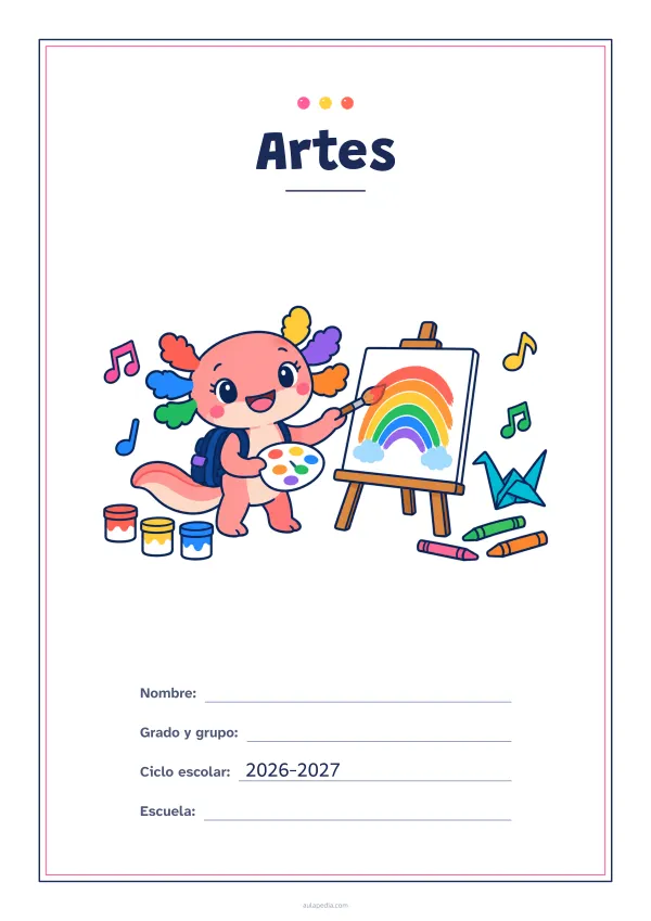 Portada de «Artes» a color, con un marco fino de doble línea y mucho blanco. Dibujo: Axi, la ajolota de Aulapedia, que pinta un arcoíris en un lienzo, con botes de pintura, lápices de cera, una pajarita de papel y notas musicales.
