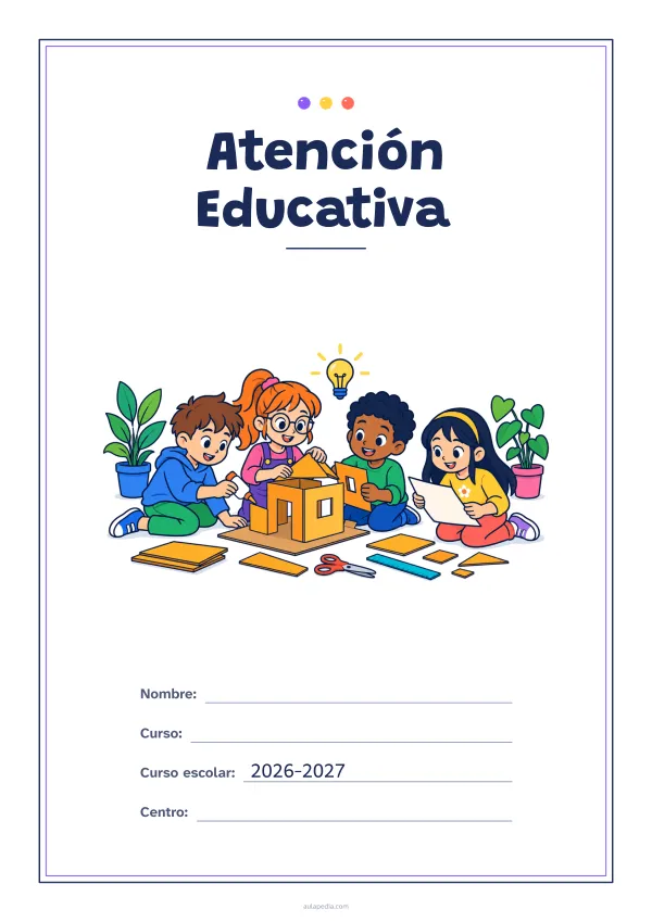 Portada de «Atención Educativa» a color, con un marco fino de doble línea y mucho blanco. Dibujo: cuatro niñas y niños que construyen juntos una maqueta de cartón, con pegamento, tijeras, una regla y un plano, una bombilla encendida y plantas.