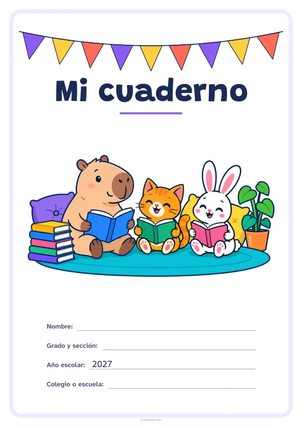 Portada de «Mi cuaderno» a color, con una guirnalda de banderines sobre el título. Dibujo: un capibara, un gato y un conejo que leen juntos sobre una alfombra, con una pila de libros, cojines y una planta.