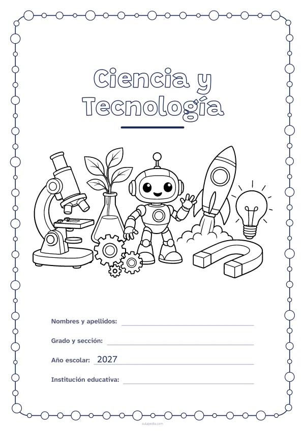 Portada de «Ciencia y Tecnología» para colorear, con un marco redondeado de gomets de varios tamaños. Dibujo: un microscopio, un robot que saluda, engranajes, un cohete, una bombilla encendida, un imán y una planta en un matraz.