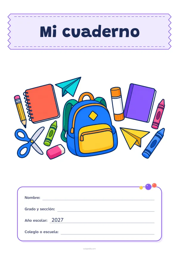Portada de «Mi cuaderno» a color, con el título sobre una cinta de tela y los datos en una tarjeta. Dibujo: útiles escolares: una mochila, cuadernos, lápices de grafito y de cera, unas tijeras, una barra de pegamento, una goma de borrar y aviones de papel.