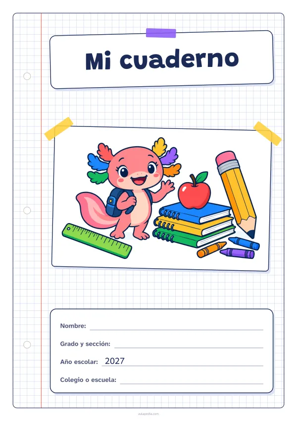 Portada de «Mi cuaderno» a color, con una hoja cuadriculada con margen, el título en un cartel y el dibujo pegado como una foto. Dibujo: Axi, la ajolota de Aulapedia, que saluda con su mochila junto a un lápiz gigante, una pila de cuadernos, una manzana, una regla y lápices de cera.