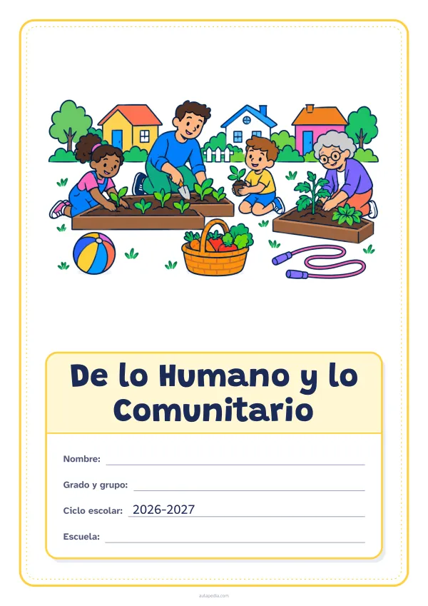 Portada de «De lo Humano y lo Comunitario» a color, con el dibujo arriba y, debajo, una gran etiqueta escolar con el título y los datos. Dibujo: vecinos de distintas edades que plantan juntos un huerto comunitario, con una pelota, una cuerda de saltar, una cesta de verduras y casas al fondo.