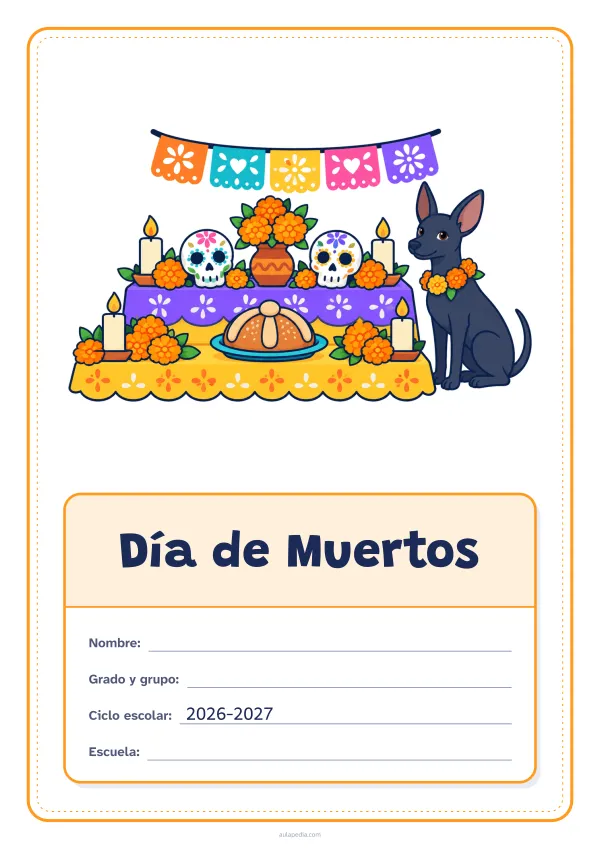 Portada de «Día de Muertos» a color, con el dibujo arriba y, debajo, una gran etiqueta escolar con el título y los datos. Dibujo: un altar de Día de Muertos con flores de cempasúchil, calaveritas de azúcar, velas, pan de muerto y papel picado, junto a un perro xoloitzcuintle.