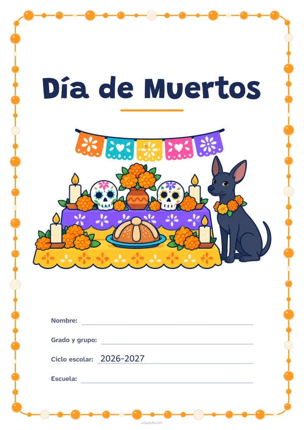 Portada de «Día de Muertos» a color, con un marco redondeado de gomets de varios tamaños. Dibujo: un altar de Día de Muertos con flores de cempasúchil, calaveritas de azúcar, velas, pan de muerto y papel picado, junto a un perro xoloitzcuintle.