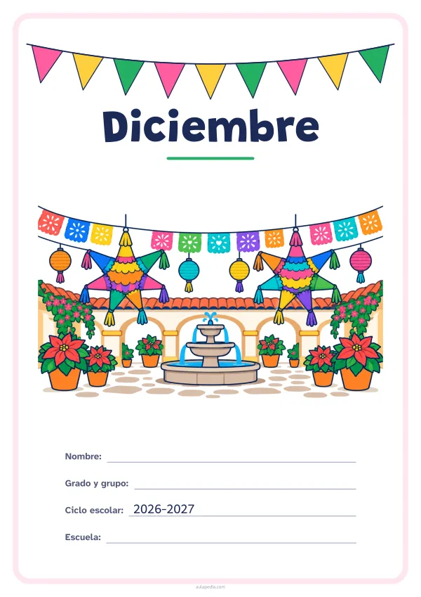 Portada de «Diciembre» a color, con una guirnalda de banderines sobre el título. Dibujo: un patio de posada con piñatas, papel picado, nochebuenas y farolillos.