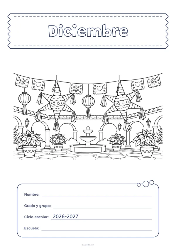Portada de «Diciembre» para colorear, con el título sobre una cinta de tela y los datos en una tarjeta. Dibujo: un patio de posada con piñatas, papel picado, nochebuenas y farolillos.