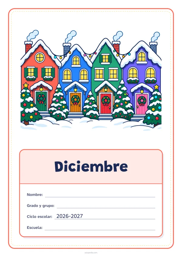 Portada de «Diciembre» a color, con el dibujo arriba y, debajo, una gran etiqueta escolar con el título y los datos. Dibujo: una fila de casitas nevadas con luces y coronas en las puertas.