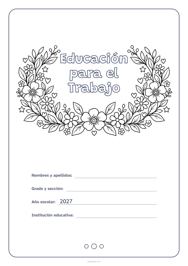 Portada de «Educación para el Trabajo» para colorear, con el título dentro de una corona de hojas y flores. Dibujo: una corona de hojas, flores, estrellas y corazones, abierta por arriba y con el centro vacío para el título.