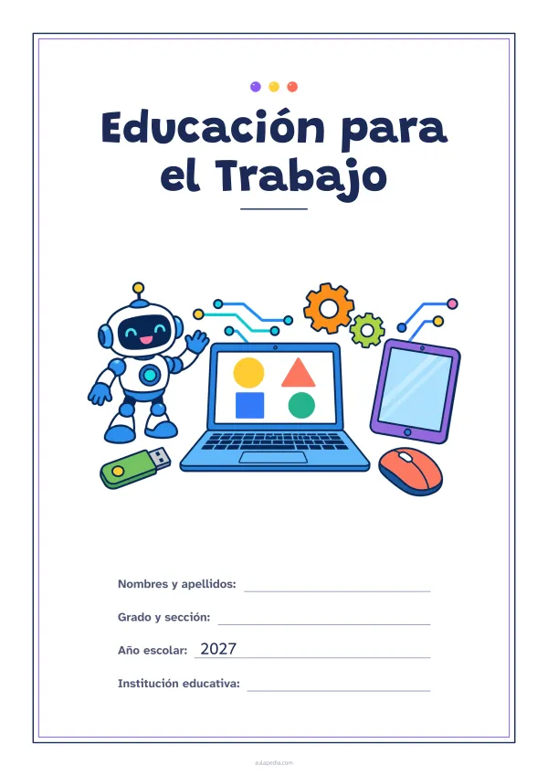 Portada de «Educación para el Trabajo» a color, con un marco fino de doble línea y mucho blanco. Dibujo: una computadora portátil con figuras en la pantalla, un ratón, un robot que saluda, engranajes, una tableta, una memoria USB y líneas de circuito.