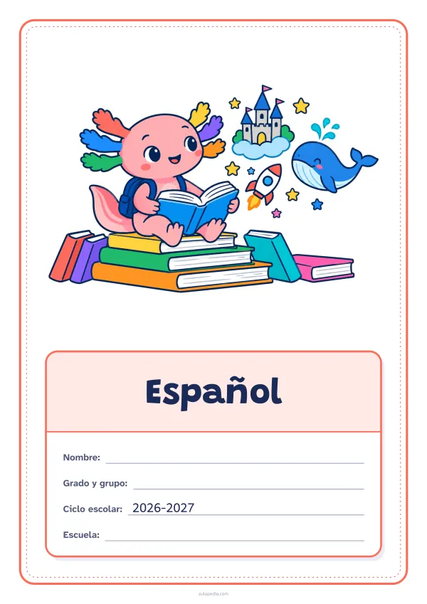 Portada de «Español» a color, con el dibujo arriba y, debajo, una gran etiqueta escolar con el título y los datos. Dibujo: Axi, la ajolota de Aulapedia, que lee sentada en una pila de libros mientras del libro salen un castillo, una ballena, un cohete y estrellas.