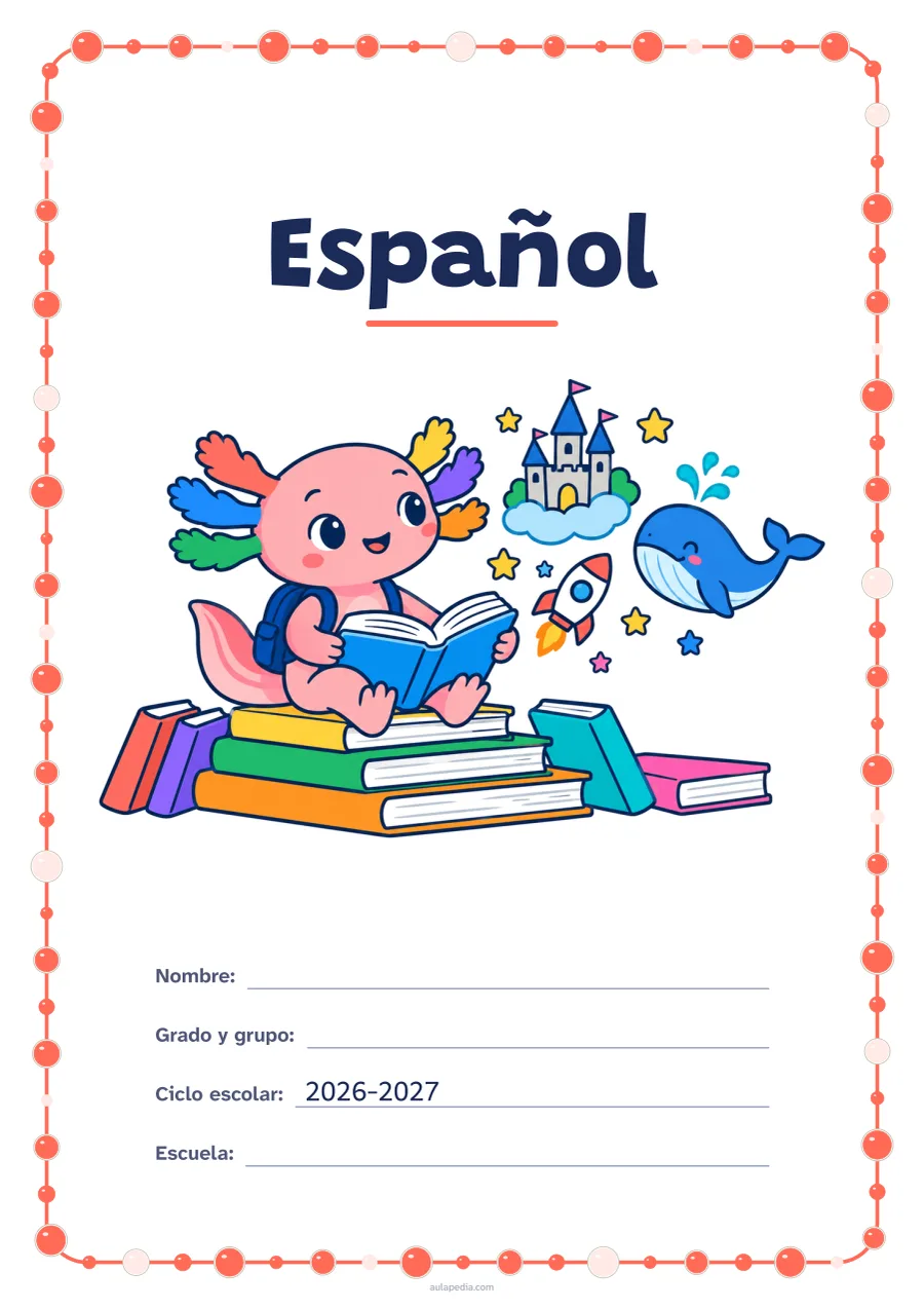Portada de «Español» a color, con un marco redondeado de gomets de varios tamaños. Dibujo: Axi, la ajolota de Aulapedia, que lee sentada en una pila de libros mientras del libro salen un castillo, una ballena, un cohete y estrellas.