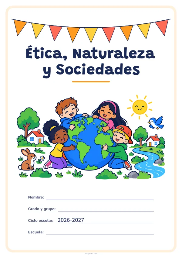 Portada de «Ética, Naturaleza y Sociedades» a color, con una guirnalda de banderines sobre el título. Dibujo: cuatro niñas y niños que abrazan el planeta Tierra, entre árboles, casas, un río, un conejo, un pájaro y el sol.