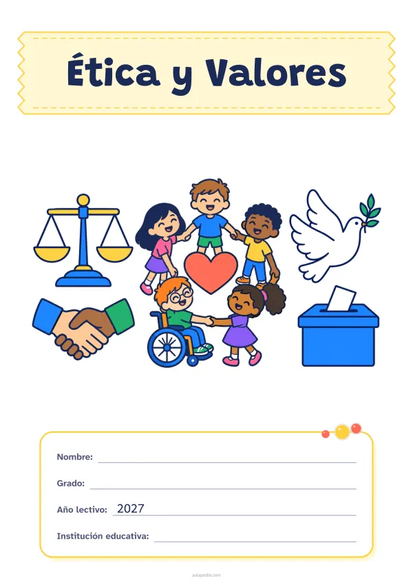 Portada de «Ética y Valores» a color, con el título sobre una cinta de tela y los datos en una tarjeta. Dibujo: una balanza, dos manos que se estrechan, cinco niñas y niños en corro alrededor de un corazón (uno de ellos, en silla de ruedas), una paloma y una urna con una papeleta.