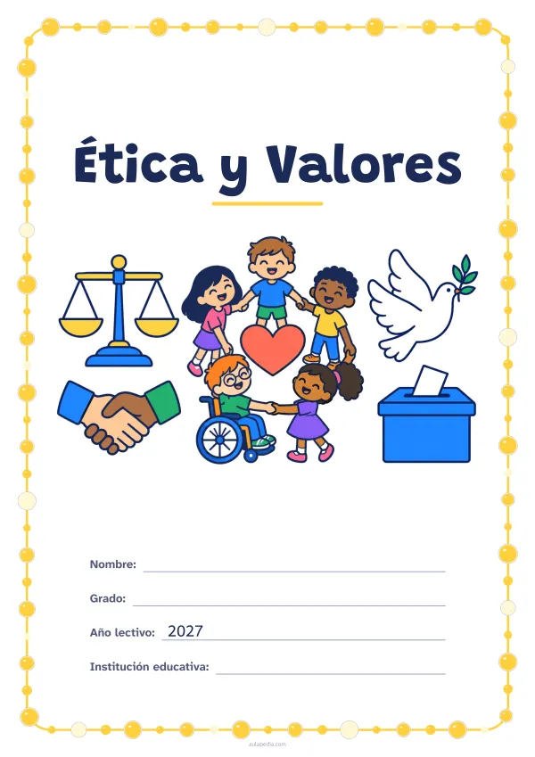 Portada de «Ética y Valores» a color, con un marco redondeado de gomets de varios tamaños. Dibujo: una balanza, dos manos que se estrechan, cinco niñas y niños en corro alrededor de un corazón (uno de ellos, en silla de ruedas), una paloma y una urna con una papeleta.