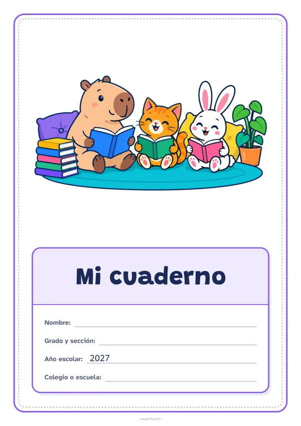 Portada de «Mi cuaderno» a color, con el dibujo arriba y, debajo, una gran etiqueta escolar con el título y los datos. Dibujo: un capibara, un gato y un conejo que leen juntos sobre una alfombra, con una pila de libros, cojines y una planta.