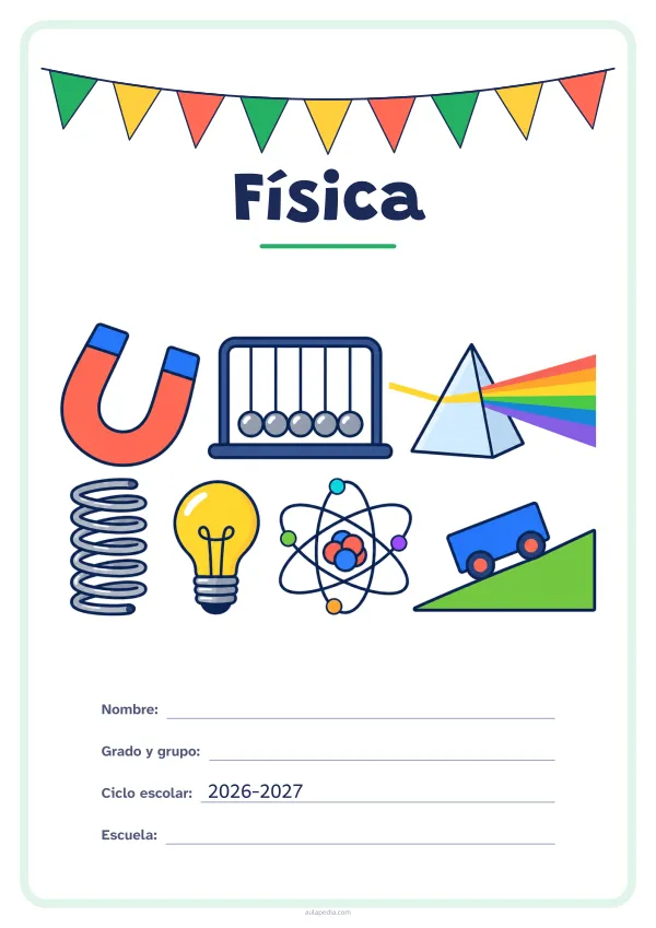 Portada de «Física» a color, con una guirnalda de banderines sobre el título. Dibujo: un imán, un péndulo de cinco bolas, un prisma que descompone la luz, un resorte, una bombilla, un modelo de átomo y un carrito en un plano inclinado.
