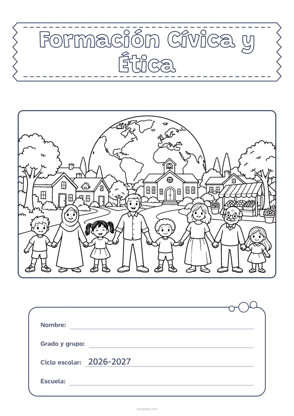 Portada de «Formación Cívica y Ética» para colorear, con el título sobre una cinta de tela y los datos en una tarjeta. Dibujo: un pueblo con casas, una escuela y un puesto de mercado, ocho vecinos de todas las edades tomados de la mano y, detrás, el planeta Tierra.
