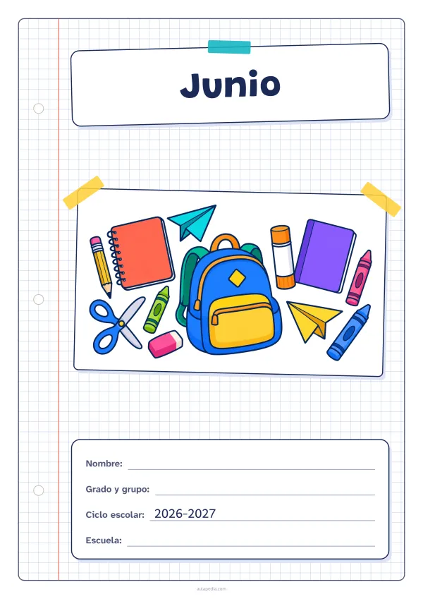 Portada de «Junio» a color, con una hoja cuadriculada con margen, el título en un cartel y el dibujo pegado como una foto. Dibujo: útiles escolares: una mochila, cuadernos, lápices de grafito y de cera, unas tijeras, una barra de pegamento, una goma de borrar y aviones de papel.