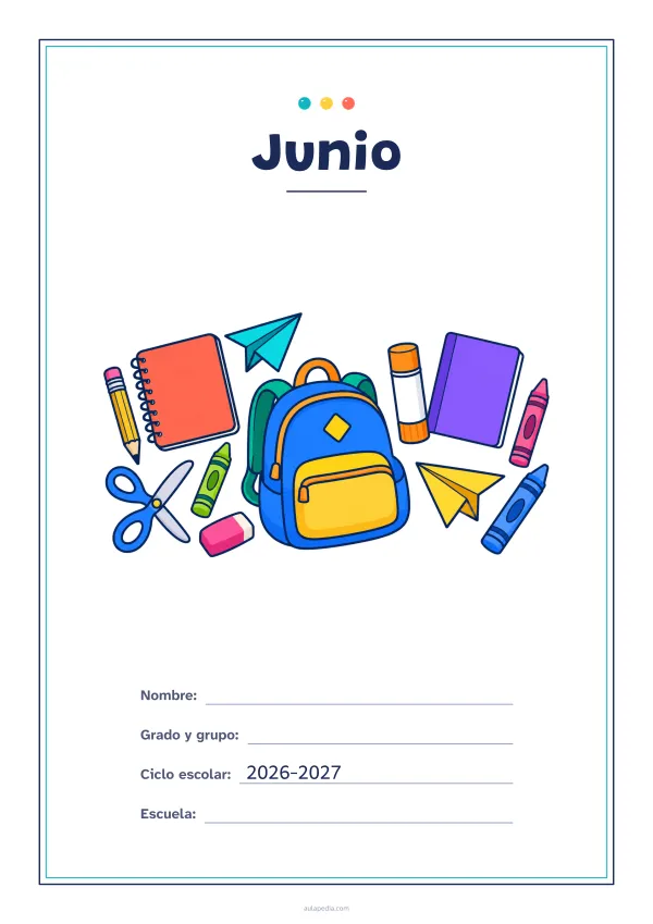 Portada de «Junio» a color, con un marco fino de doble línea y mucho blanco. Dibujo: útiles escolares: una mochila, cuadernos, lápices de grafito y de cera, unas tijeras, una barra de pegamento, una goma de borrar y aviones de papel.