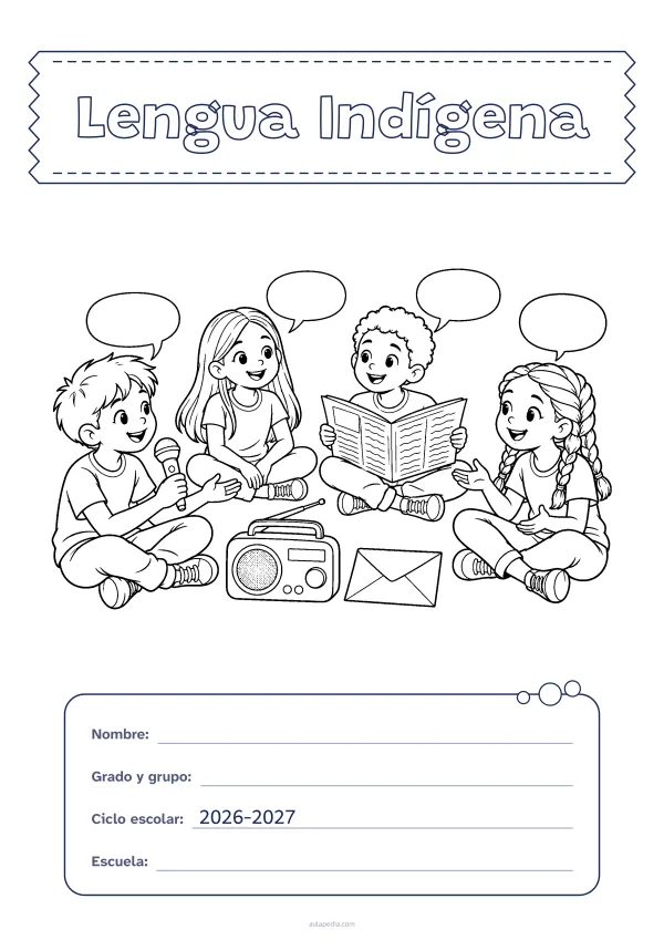 Portada de «Lengua Indígena» para colorear, con el título sobre una cinta de tela y los datos en una tarjeta. Dibujo: cuatro niñas y niños que conversan sentados en círculo, con globos de diálogo, un micrófono, un periódico, una radio y un sobre.