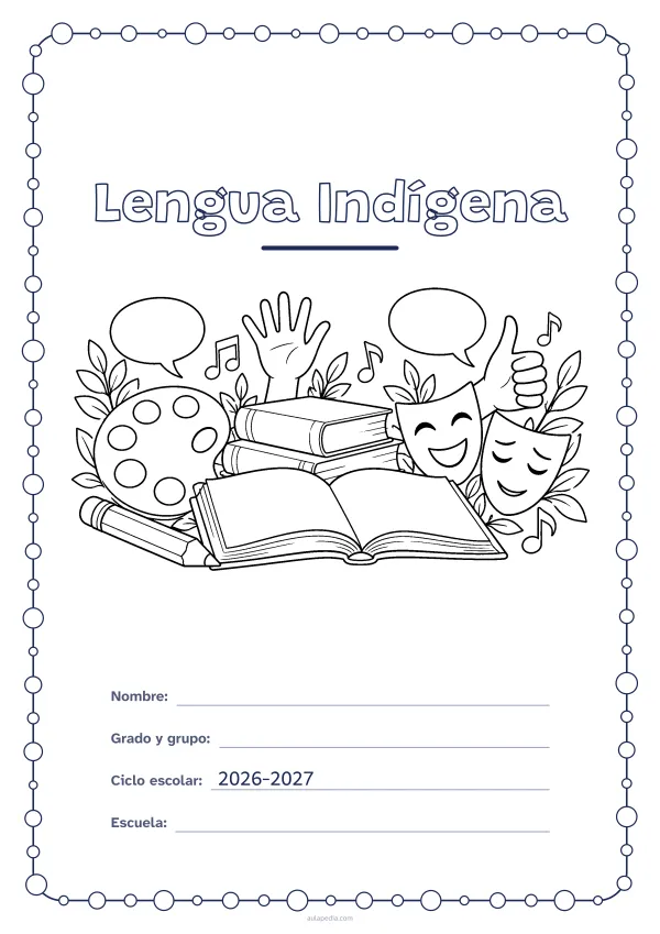 Portada de «Lengua Indígena» para colorear, con un marco redondeado de gomets de varios tamaños. Dibujo: una pila de libros, una paleta de pintor, un libro abierto, dos globos de diálogo, dos manos que hacen señas, dos máscaras de teatro, notas musicales y un lápiz.