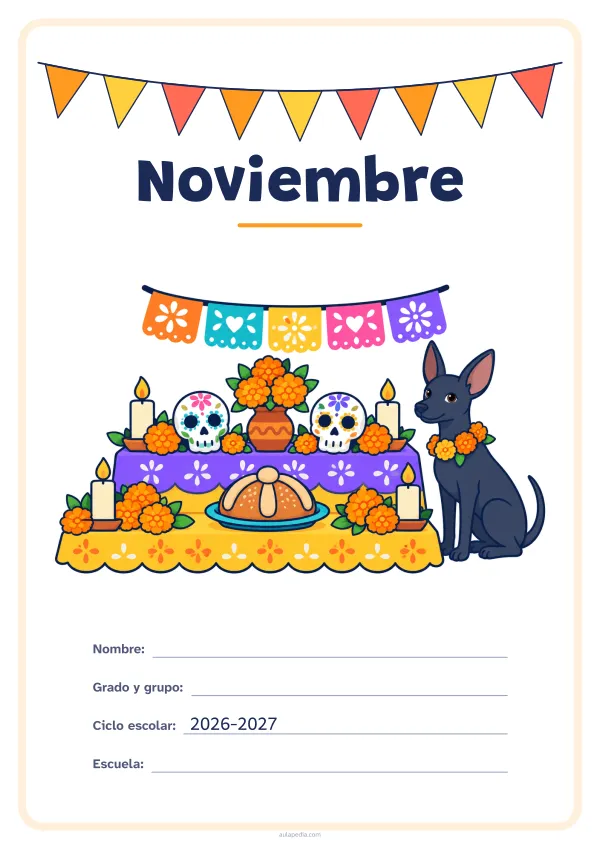 Portada de «Noviembre» a color, con una guirnalda de banderines sobre el título. Dibujo: un altar de Día de Muertos con flores de cempasúchil, calaveritas de azúcar, velas, pan de muerto y papel picado, junto a un perro xoloitzcuintle.