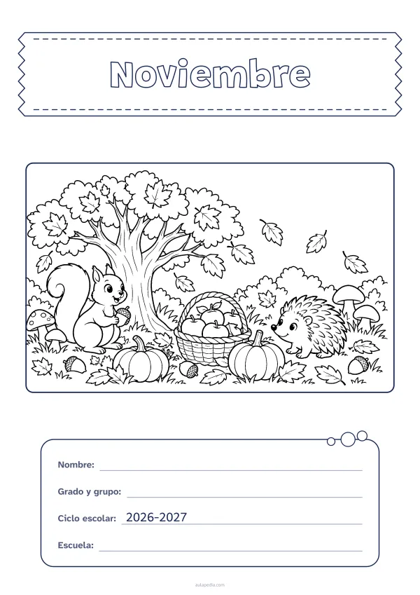 Portada de «Noviembre» para colorear, con el título sobre una cinta de tela y los datos en una tarjeta. Dibujo: un árbol al que se le caen las hojas, hongos, calabazas, bellotas, una ardilla, un erizo y una cesta de manzanas.