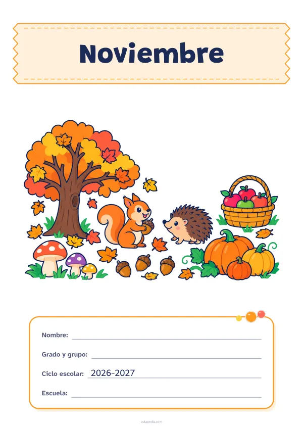 Portada de «Noviembre» a color, con el título sobre una cinta de tela y los datos en una tarjeta. Dibujo: un árbol al que se le caen las hojas, hongos, calabazas, bellotas, una ardilla, un erizo y una cesta de manzanas.
