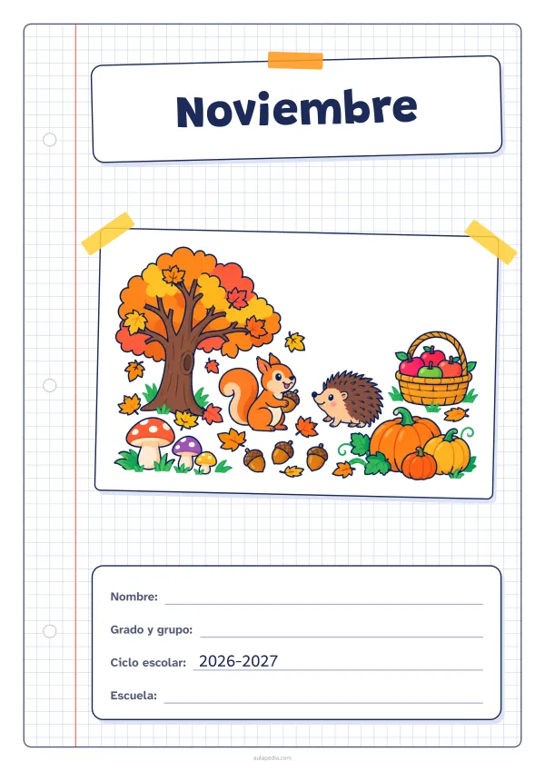 Portada de «Noviembre» a color, con una hoja cuadriculada con margen, el título en un cartel y el dibujo pegado como una foto. Dibujo: un árbol al que se le caen las hojas, hongos, calabazas, bellotas, una ardilla, un erizo y una cesta de manzanas.