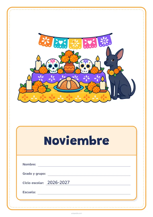 Portada de «Noviembre» a color, con el dibujo arriba y, debajo, una gran etiqueta escolar con el título y los datos. Dibujo: un altar de Día de Muertos con flores de cempasúchil, calaveritas de azúcar, velas, pan de muerto y papel picado, junto a un perro xoloitzcuintle.