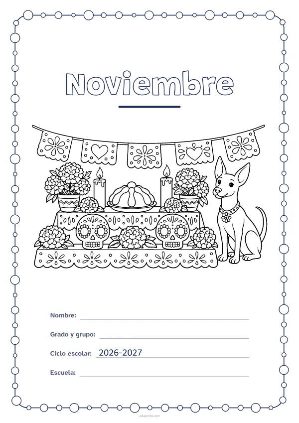 Portada de «Noviembre» para colorear, con un marco redondeado de gomets de varios tamaños. Dibujo: un altar de Día de Muertos con flores de cempasúchil, calaveritas de azúcar, velas, pan de muerto y papel picado, junto a un perro xoloitzcuintle.