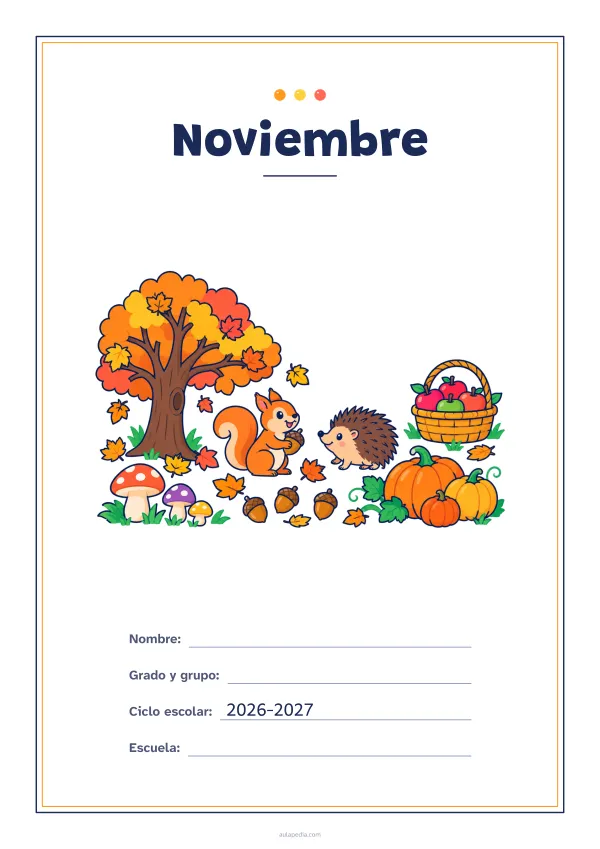 Portada de «Noviembre» a color, con un marco fino de doble línea y mucho blanco. Dibujo: un árbol al que se le caen las hojas, hongos, calabazas, bellotas, una ardilla, un erizo y una cesta de manzanas.