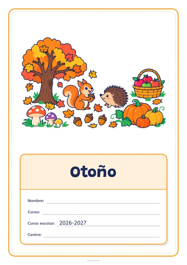 Portada de «Otoño» a color, con el dibujo arriba y, debajo, una gran etiqueta escolar con el título y los datos. Dibujo: un árbol al que se le caen las hojas, hongos, calabazas, bellotas, una ardilla, un erizo y una cesta de manzanas.