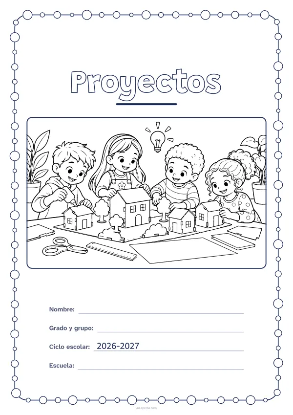 Portada de «Proyectos» para colorear, con un marco redondeado de gomets de varios tamaños. Dibujo: cuatro niñas y niños que construyen juntos una maqueta de cartón, con pegamento, tijeras, una regla y un plano, una bombilla encendida y plantas.