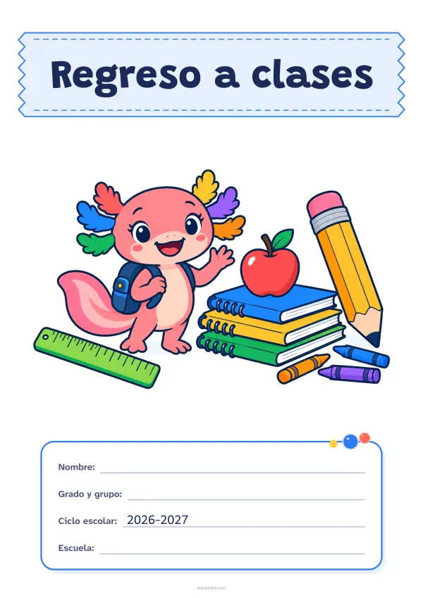 Portada de «Regreso a clases» a color, con el título sobre una cinta de tela y los datos en una tarjeta. Dibujo: Axi, la ajolota de Aulapedia, que saluda con su mochila junto a un lápiz gigante, una pila de cuadernos, una manzana, una regla y lápices de cera.