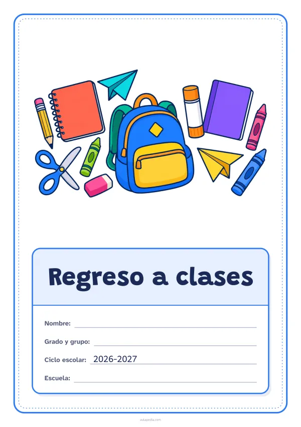 Portada de «Regreso a clases» a color, con el dibujo arriba y, debajo, una gran etiqueta escolar con el título y los datos. Dibujo: útiles escolares: una mochila, cuadernos, lápices de grafito y de cera, unas tijeras, una barra de pegamento, una goma de borrar y aviones de papel.