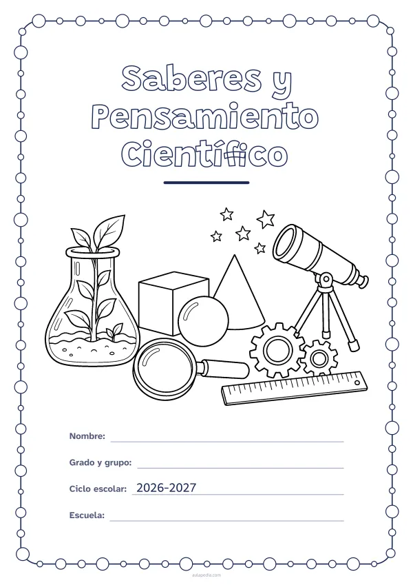 Portada de «Saberes y Pensamiento Científico» para colorear, con un marco redondeado de gomets de varios tamaños. Dibujo: una planta que crece dentro de un matraz, engranajes, un telescopio que apunta a las estrellas, un cubo, un cono, una esfera, una lupa y una regla.