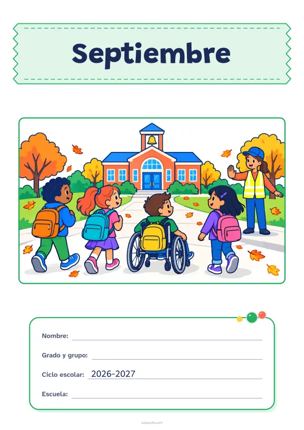 Portada de «Septiembre» a color, con el título sobre una cinta de tela y los datos en una tarjeta. Dibujo: cuatro niñas y niños con mochila, uno de ellos en silla de ruedas, que caminan hacia la escuela, donde los saluda una agente de paso escolar, entre árboles y hojas que caen.