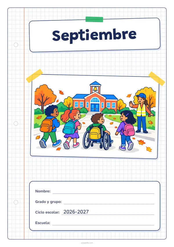 Portada de «Septiembre» a color, con una hoja cuadriculada con margen, el título en un cartel y el dibujo pegado como una foto. Dibujo: cuatro niñas y niños con mochila, uno de ellos en silla de ruedas, que caminan hacia la escuela, donde los saluda una agente de paso escolar, entre árboles y hojas que caen.