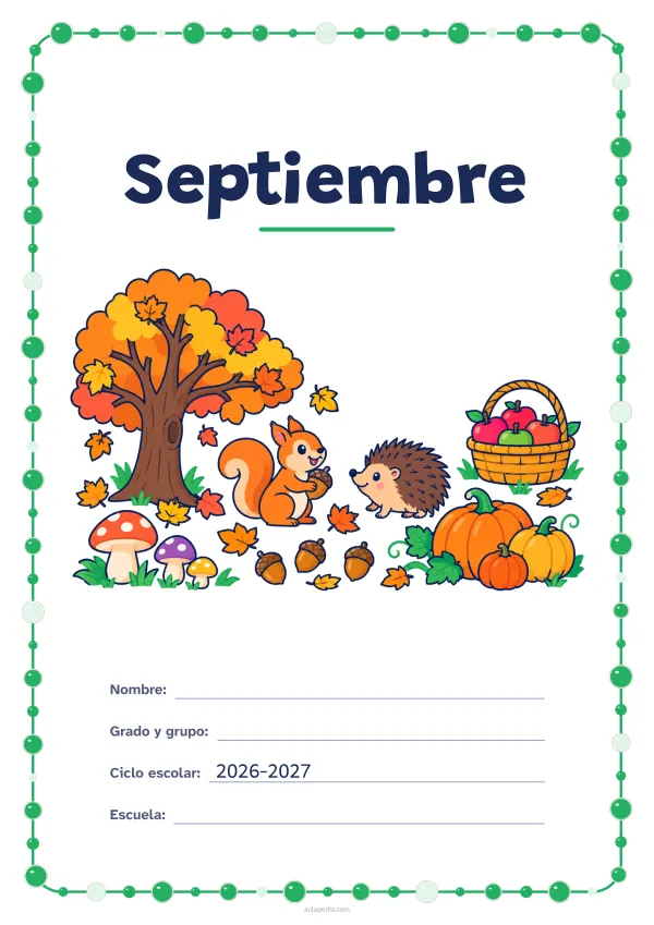 Portada de «Septiembre» a color, con un marco redondeado de gomets de varios tamaños. Dibujo: un árbol al que se le caen las hojas, hongos, calabazas, bellotas, una ardilla, un erizo y una cesta de manzanas.